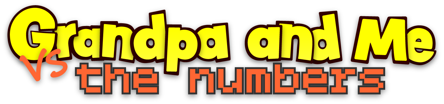 Grandpa and me vs the numbers